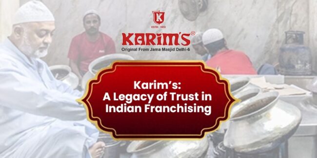 why karims in a trusted franchise india's trusted franchise karims