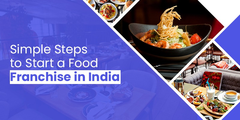 steps to start franchise in india steps to start food franchise in india