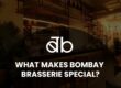what makes bombay brasserie franchise special