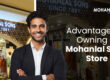 Advantages of Owning a Mohanlal Sons Store